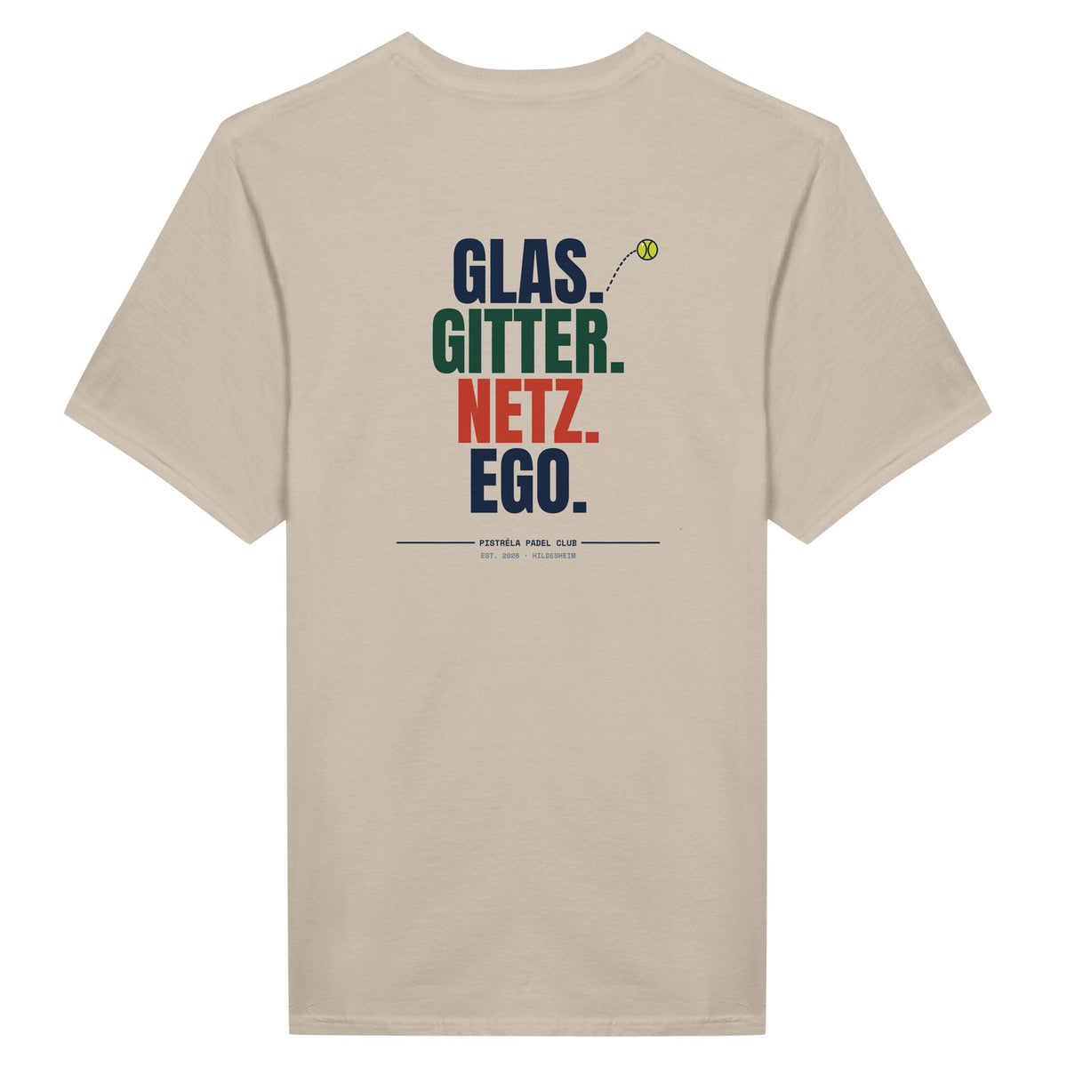 Glas. Gitter. Netz. Ego. – T-Shirt Rückendruck in Sand – Rückseite