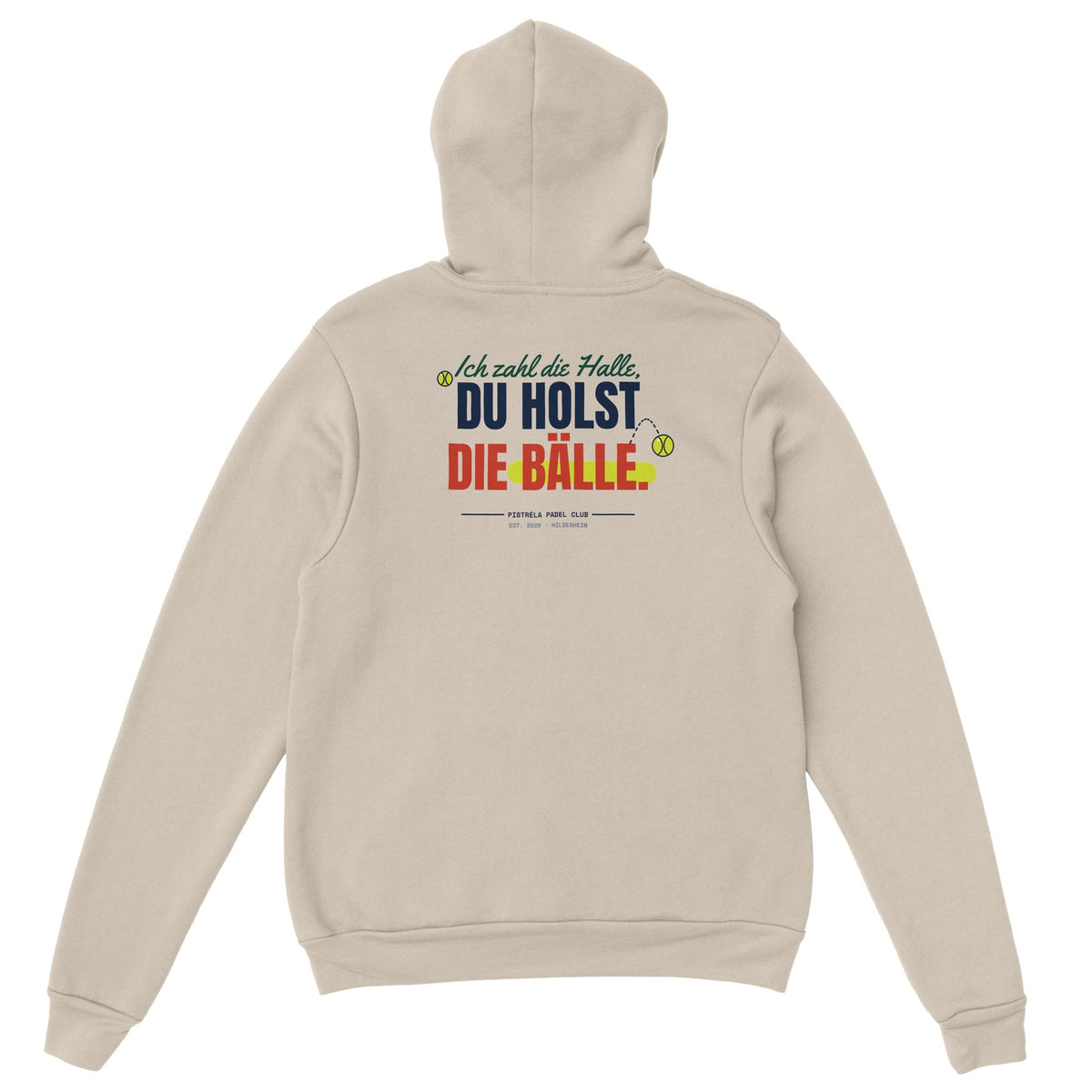 Ich zahl die Halle – Hoodie Rückendruck in Sand – Rückseite