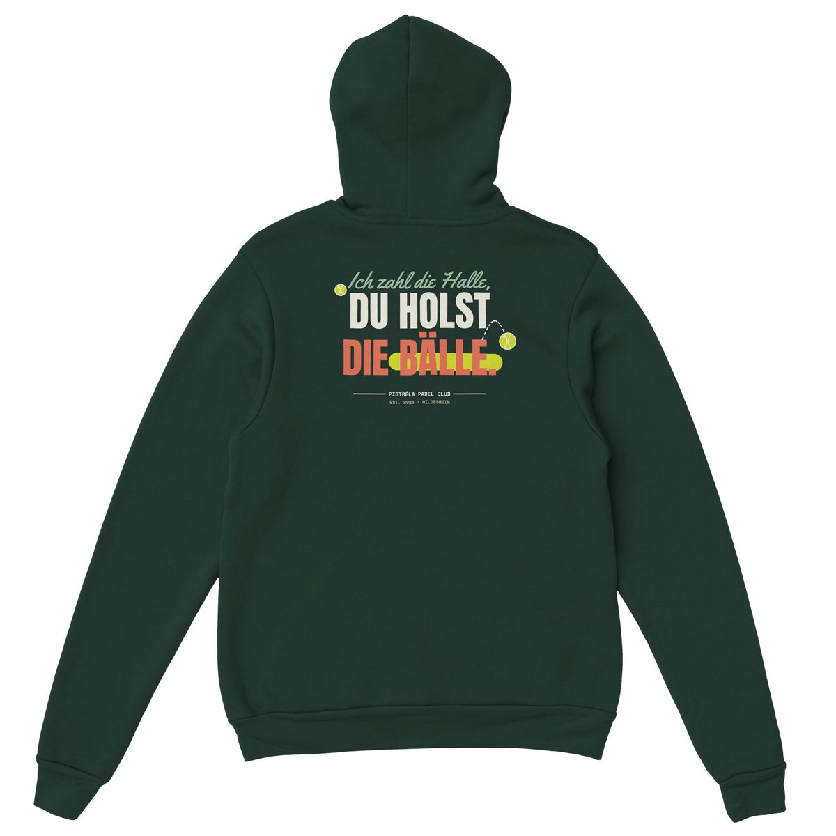 Ich zahl die Halle – Hoodie Rückendruck in Waldgrün – Rückseite