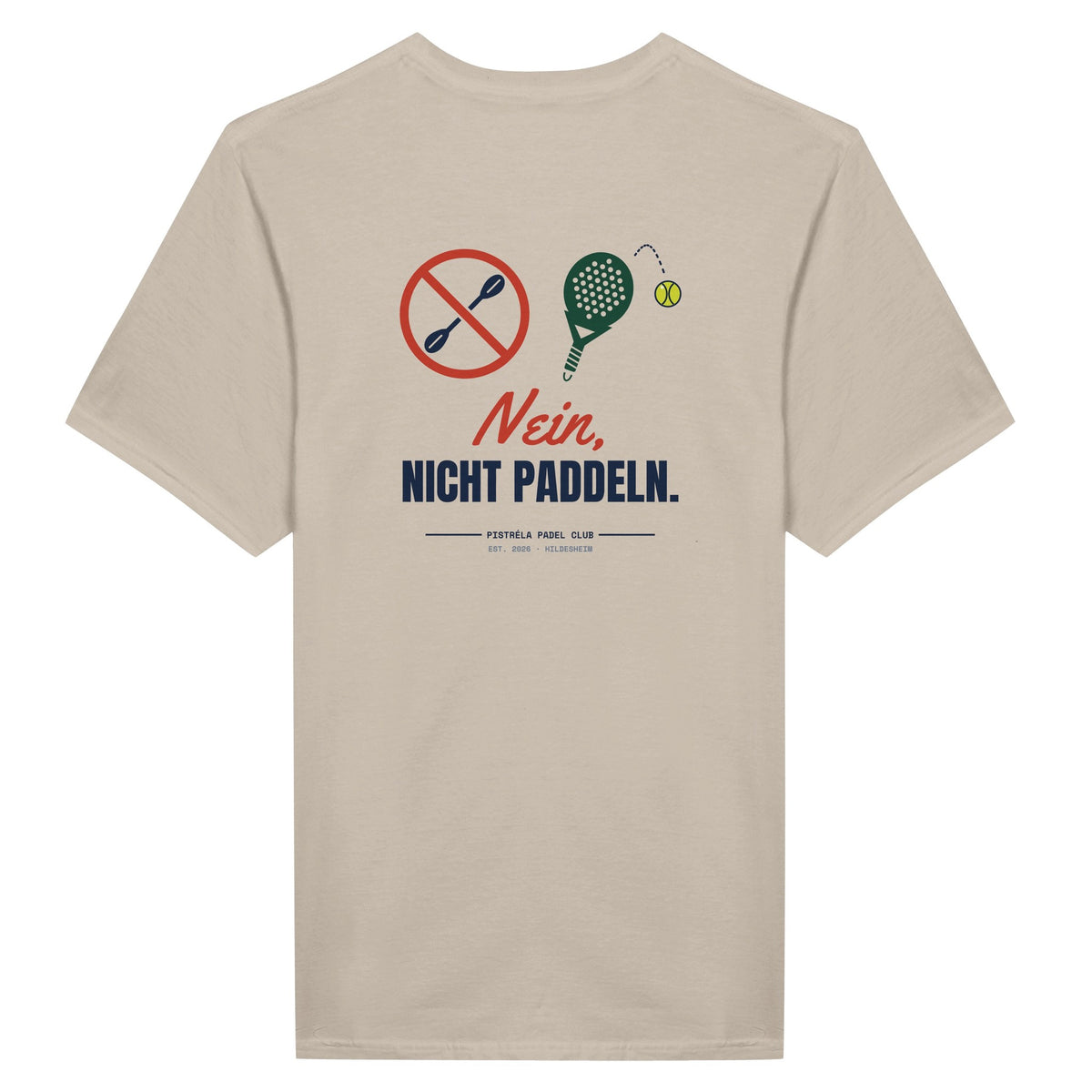 Nein, nicht Paddeln – T-Shirt Rückendruck in Sand – Rückseite