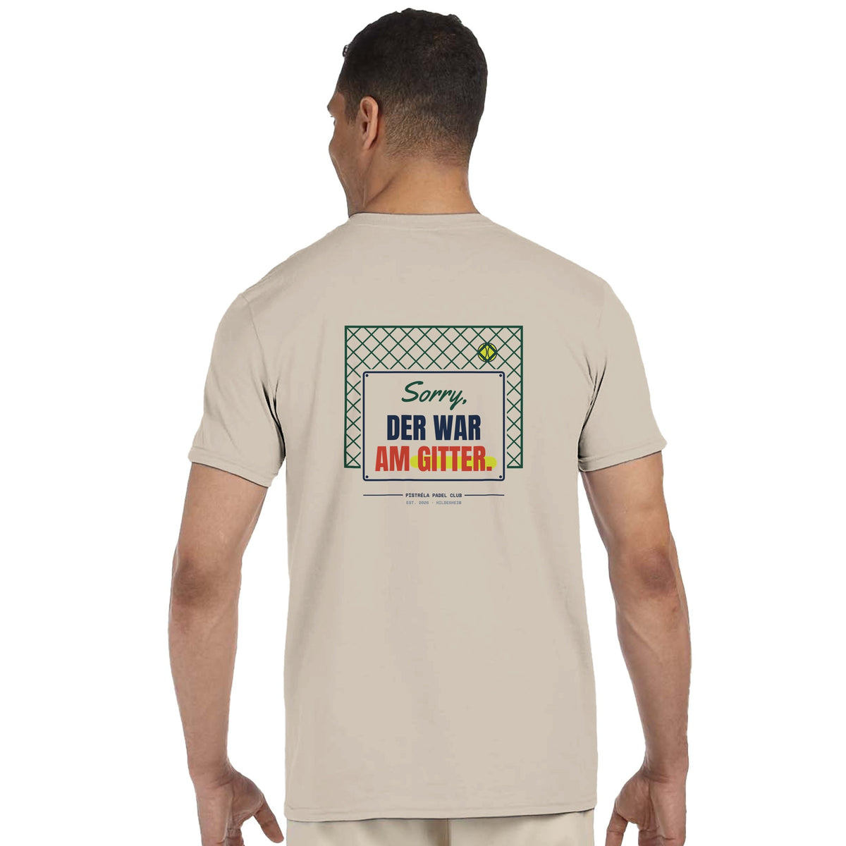 Sorry, der war am Gitter – T-Shirt Rückendruck in Sand – getragen, Rückseite